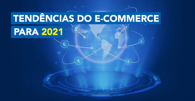 Tendências do e-commerce para 2021